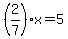 %282%2F7%29x+=+5