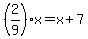 %282%2F9%29x=x%2B7