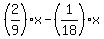 %282%2F9%29x-%281%2F18%29x