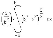 %282%2Fb%5E2%29int%28%28b%5E2+-+x%5E2%29%5E%283%2F2%29%2C+dx%2C+-b%2Cb%29