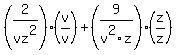 %282%2Fvz%5E2%29%2A%28v%2Fv%29%2B%289%2Fv%5E2z%29%2A%28z%2Fz%29