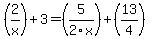 %282%2Fx%29%2B3=%285%2F2x%29%2B%2813%2F4%29