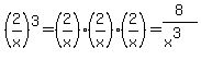 %282%2Fx%29%5E3+=+%282%2Fx%29%282%2Fx%29%282%2Fx%29+=+8%2F%28x%5E3%29