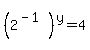 %282%5E%28-1%29%29%5Ey=4