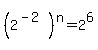 %282%5E%28-2%29%29%5En=2%5E6