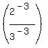 %282%5E%28-3%29%2F3%5E%28-3%29%29