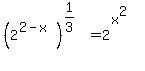 %282%5E%282-x%29%29%5E%281%2F3%29=2%5E%28x%5E2%29