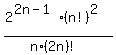 %282%5E%282n-1%29%28n%21%29%5E2%29%2F%28n%2A%282n%29%21%29