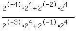 %282%5E-4%2A2%5E4+%2B+2%5E-2%2A2%5E4%29%2F%282%5E-3%2A2%5E4+%2B+2%5E-1%2A2%5E4%29