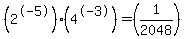 %282%5E-5%29%2A%284%5E-3%29=%281%2F2048%29
