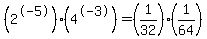 %282%5E-5%29%2A%284%5E-3%29=%281%2F32%29%2A%281%2F64%29