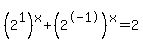 %282%5E1%29%5Ex%2B%282%5E-1%29%5Ex=2