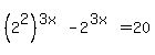 %282%5E2%29%5E%283x%29-2%5E%283x%29=20