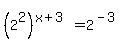 %282%5E2%29%5E%28x%2B3%29=2%5E%28-3%29