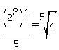 %282%5E2%29%5E1%2F5=root%285%2C4%29