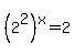 %282%5E2%29%5Ex=2