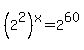 %282%5E2%29%5Ex=2%5E60