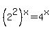 %282%5E2%29%5Ex+=+4%5Ex