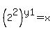 %282%5E2%29%5Ey1=x