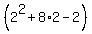 %282%5E2%2B8%2A2-2%29