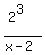 %282%5E3%29%2F%28x-2%29