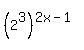 %282%5E3%29%5E%282x-1%29
