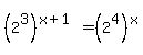 %282%5E3%29%5E%28x+%2B+1%29+=+%282%5E4%29%5Ex