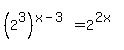%282%5E3%29%5E%28x-3%29=2%5E%282x%29