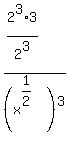 %282%5E3%2A3%2F2%5E3%29%2F%28x%5E%281%2F2%29%29%5E3