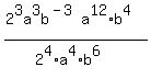 %282%5E3a%5E3b%5E%28-3%29a%5E12%2Ab%5E4%29%2F%282%5E4%2Aa%5E4%2Ab%5E6%29