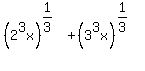 %282%5E3x%29%5E%281%2F3%29+%2B+%283%5E3x%29%5E%281%2F3%29