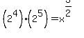%282%5E4%29%282%5E5%29=x%5E%283%2F2%29