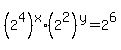 %282%5E4%29%5Ex+%2A%282%5E2%29%5Ey=2%5E6