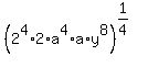 %282%5E4%2A2%2A+a%5E4%2Aa+%2A+y%5E8%29%5E%281%2F4%29