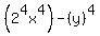 %282%5E4x%5E4%29+-+%28y%29%5E4