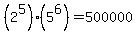 %282%5E5%29%285%5E6%29+=+500000
