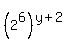 %282%5E6%29%5E%28y%2B2%29