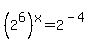 %282%5E6%29%5Ex=2%5E%28-4%29