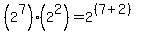 %282%5E7%29%2A%282%5E2%29+=+2%5E%28%287%2B2%29%29