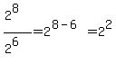%282%5E8%29%2F%282%5E6%29=2%5E%288-6%29=2%5E2