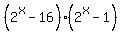 %282%5Ex+-+16%29%282%5Ex+-1%29