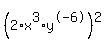 %282+%2A+x%5E3+%2A+y%5E-6%29%5E2