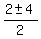 %282+%2B-+4%29%2F2