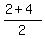 %282+%2B4%29%2F2