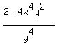 %282+-+4x%5E4y%5E2%29%2Fy%5E4