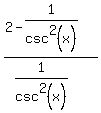 %282-1%2Fcsc%5E2%28x%29%29%2F%281%2Fcsc%5E2%28x%29%29