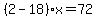 %282-18%29x=72