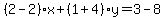 %282-2%29%2Ax%2B%281%2B4%29y=3-8