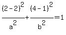 %282-2%29%5E2%2Fa%5E2%2B%284-1%29%5E2%2Fb%5E2=1