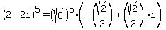 %282-2i%29%5E5=%28sqrt%288%29%29%5E5%2A%28-%28sqrt%282%29%2F2%29%2B%28sqrt%282%29%2F2%29i%29